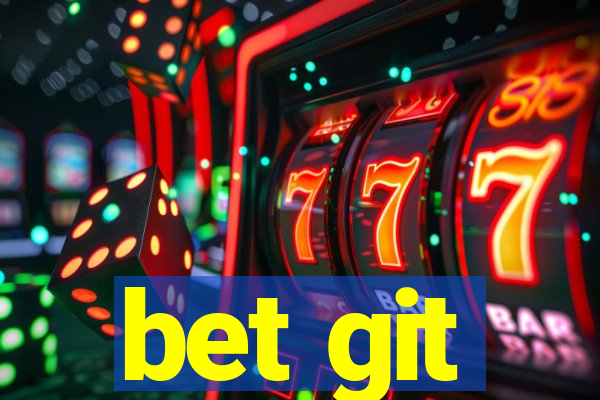 bet git
